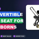 8 Best Convertible Car Seat for Newborns​ Reviews